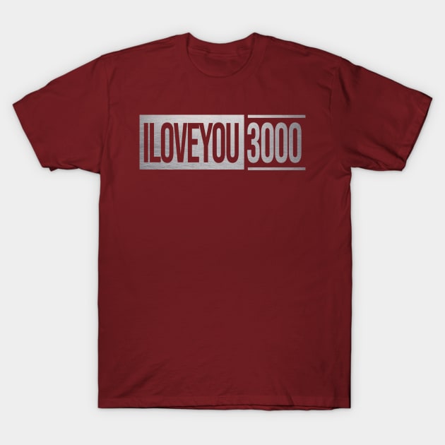 I Love You 3000 Cinema Edition T-Shirt by DeepDiveThreads